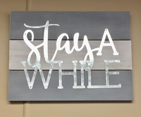 Stay A While Pallet Sign