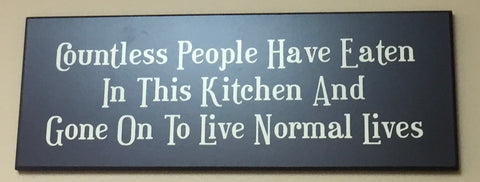 Countless People Have Eaten In This Kitchen Plaque