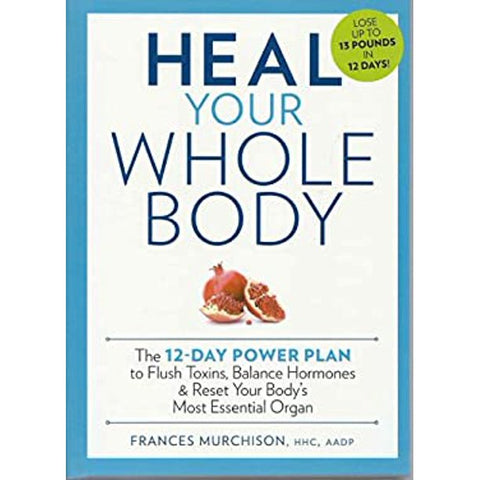 BK Heal Your Whole Body - Rodale Books