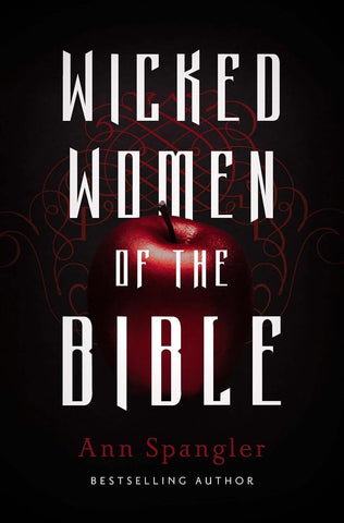 BK Wicked Women of the Bible/Spangler