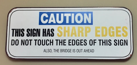 Sign Sharp Edges Bridge is out