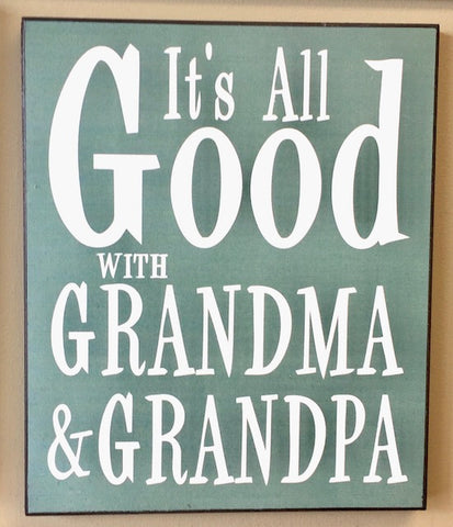 Good w/Grandma Grandpa Wood Sign