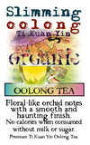 Slimming Oolong Organic Ti Kuan Yin